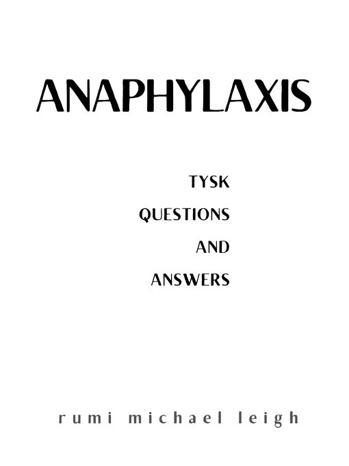 Title details for Anaphylaxis by Rumi Michael Leigh - Available